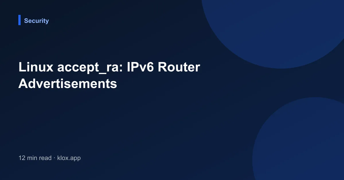 Linux accept_ra: IPv6 Router Advertisements
