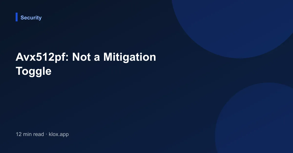 Avx512pf: Not a Mitigation Toggle