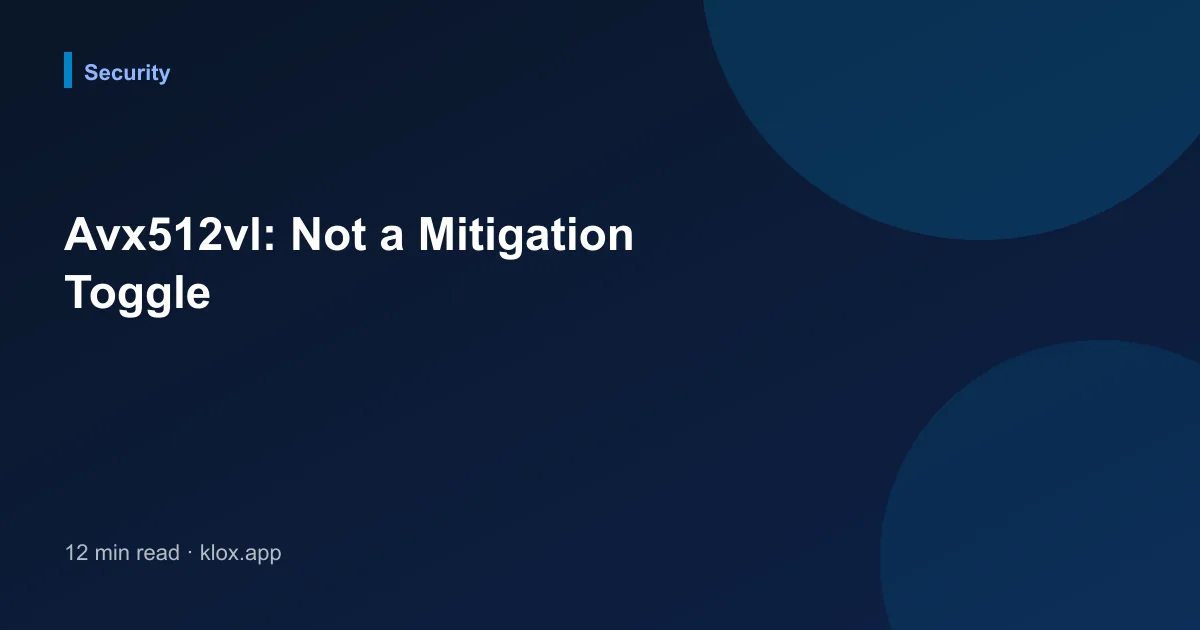 Avx512vl: Not a Mitigation Toggle