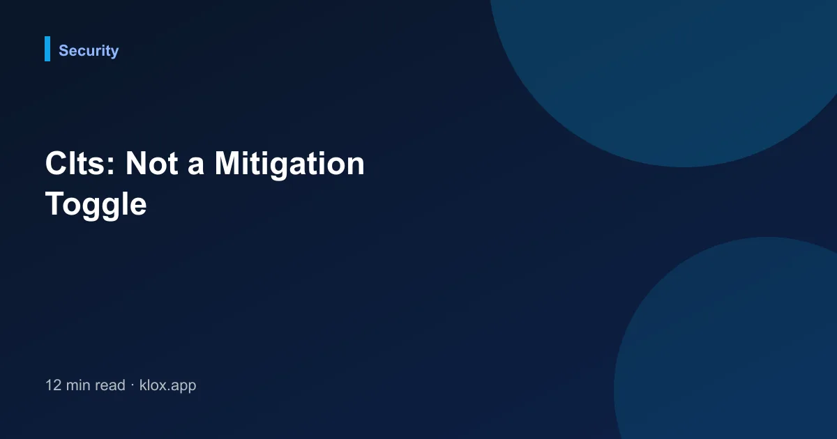 Clts: Not a Mitigation Toggle