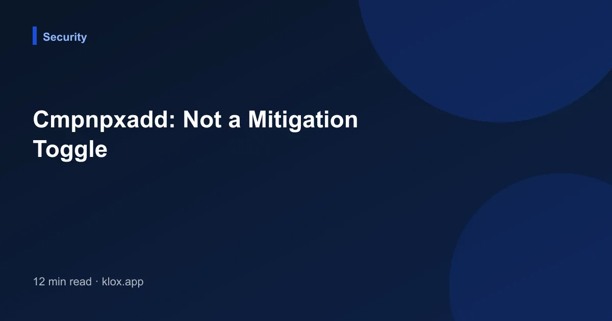 Cmpnpxadd: Not a Mitigation Toggle