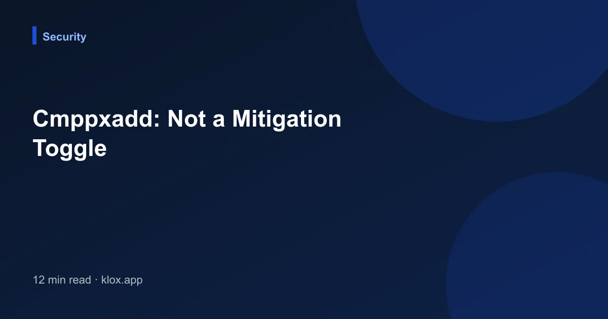 Cmppxadd: Not a Mitigation Toggle