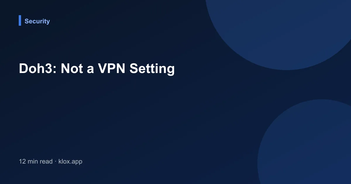 Doh3: Not a VPN Setting