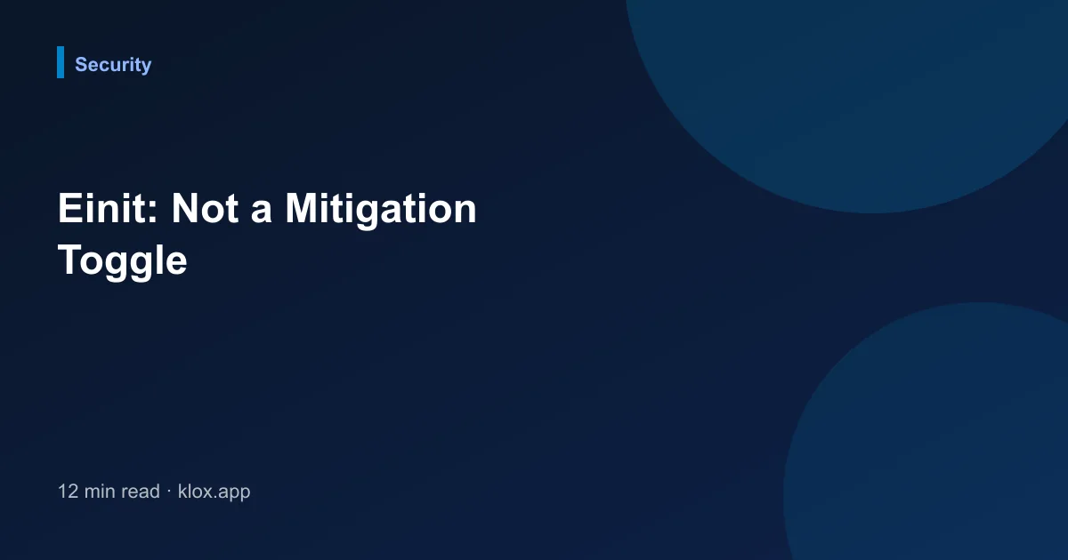 Einit: Not a Mitigation Toggle