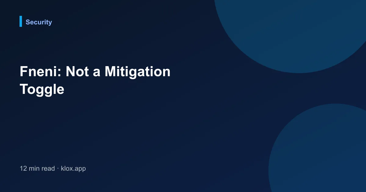 Fneni: Not a Mitigation Toggle