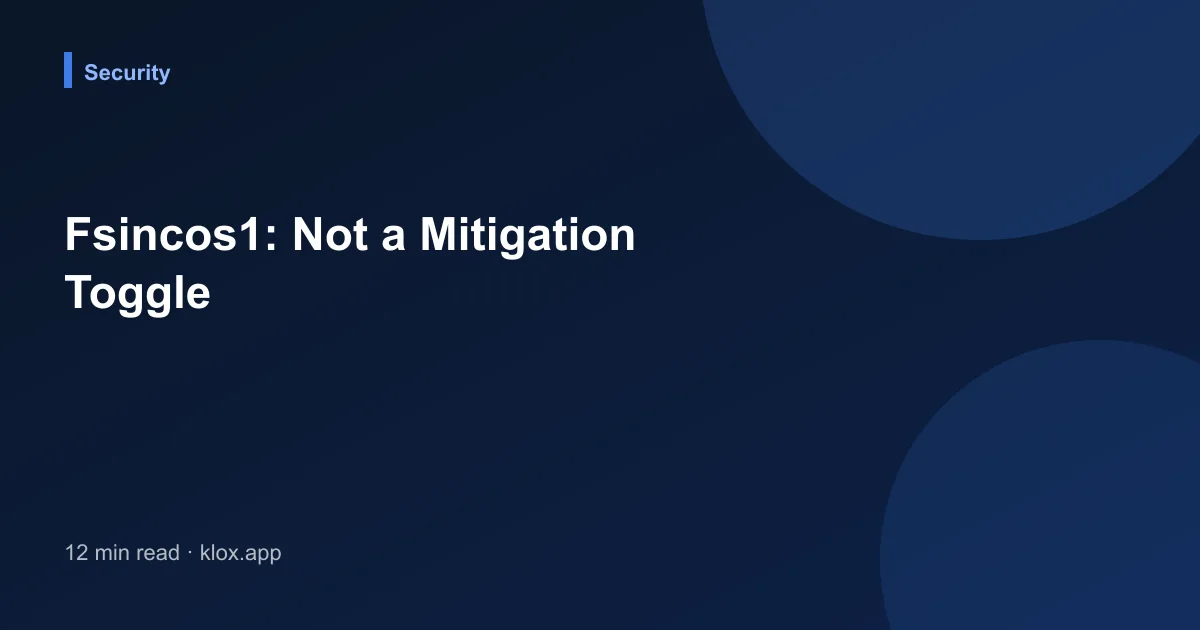 Fsincos1: Not a Mitigation Toggle