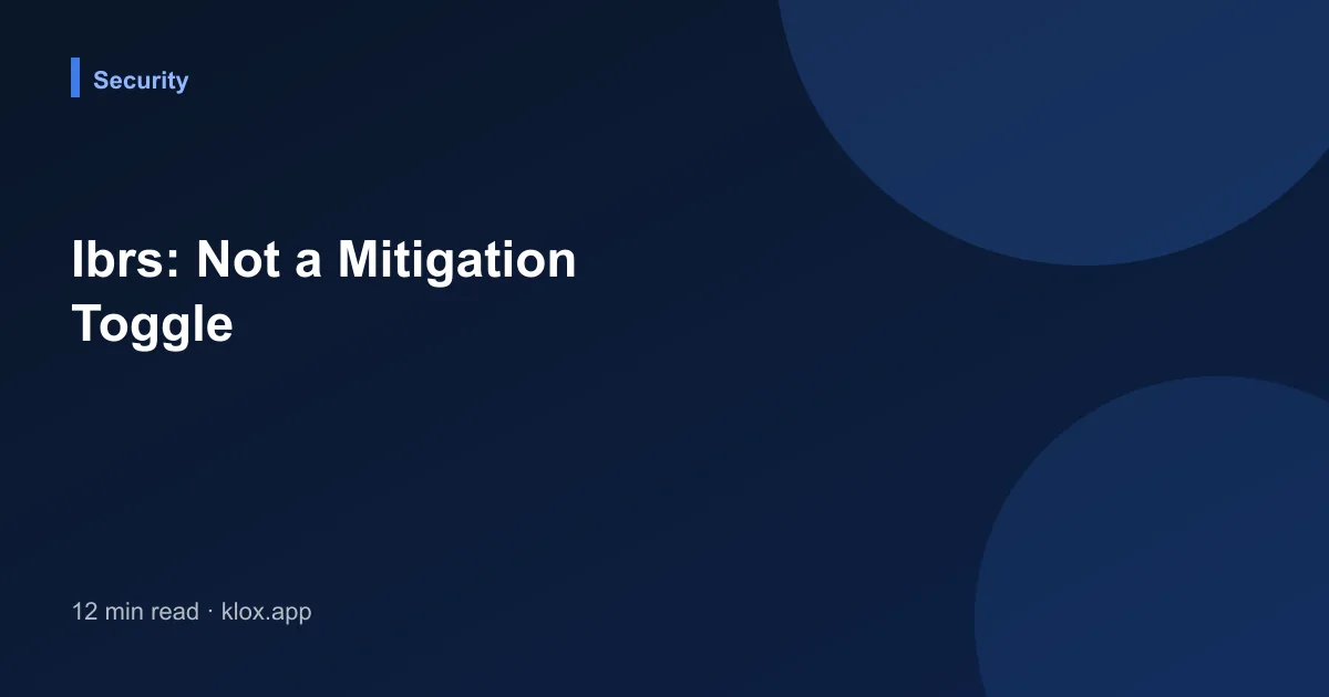 Ibrs: Not a Mitigation Toggle