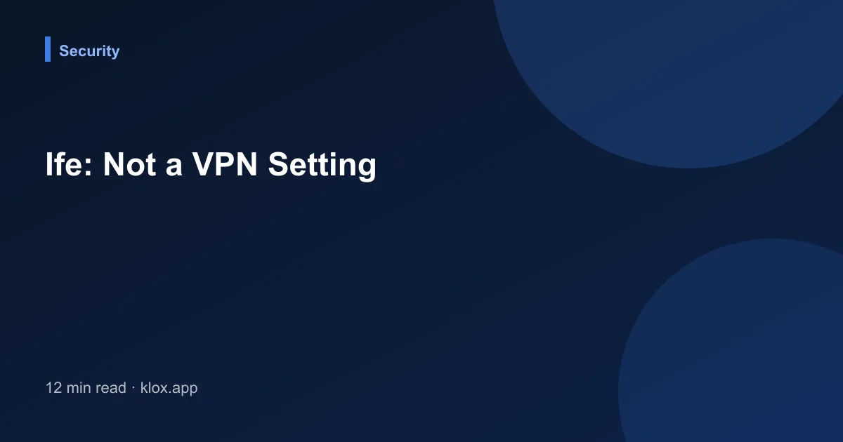 Ife: Not a VPN Setting
