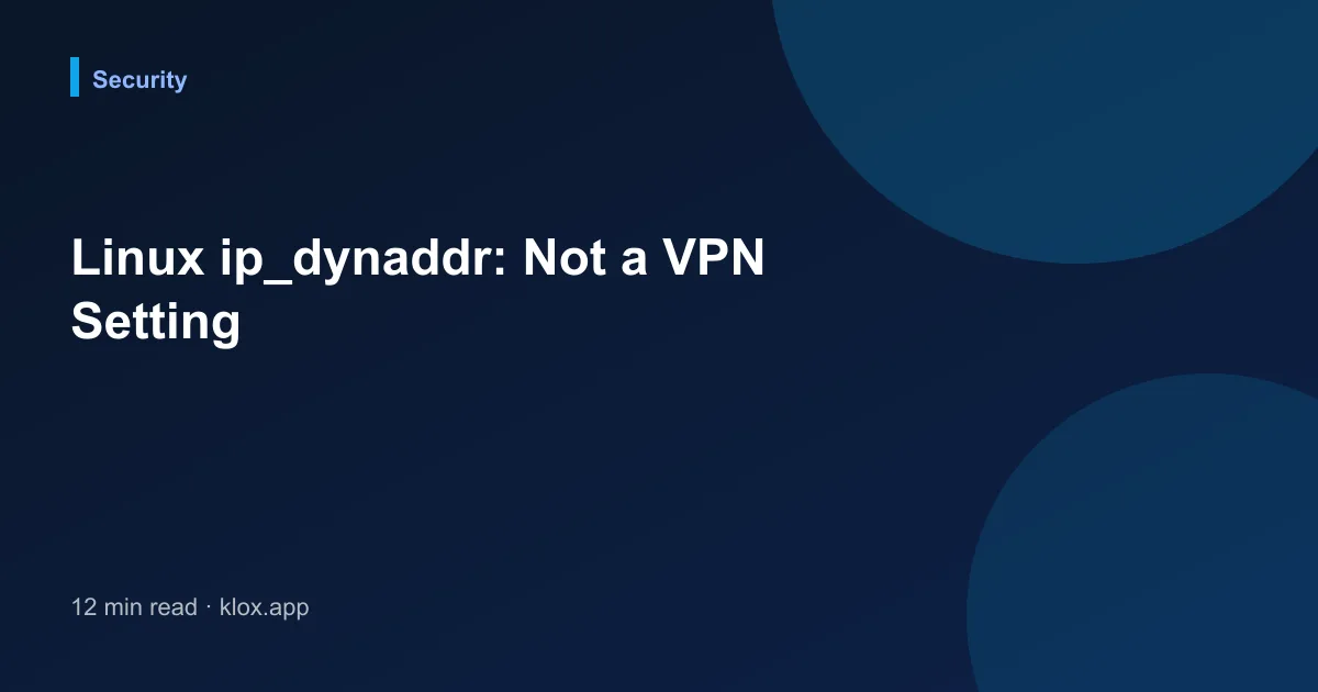 Linux ip_dynaddr: Not a VPN Setting
