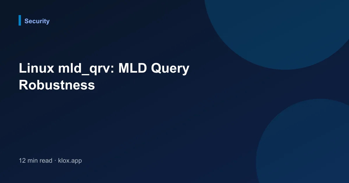 Linux mld_qrv: MLD Query Robustness