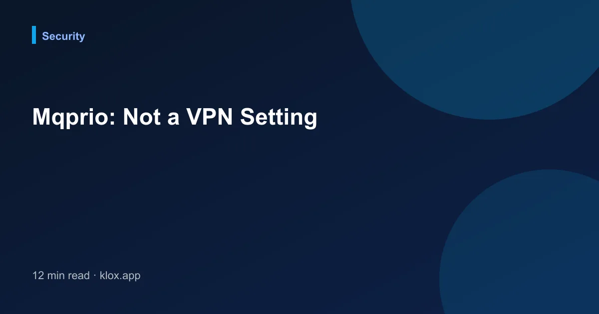 Mqprio: Not a VPN Setting