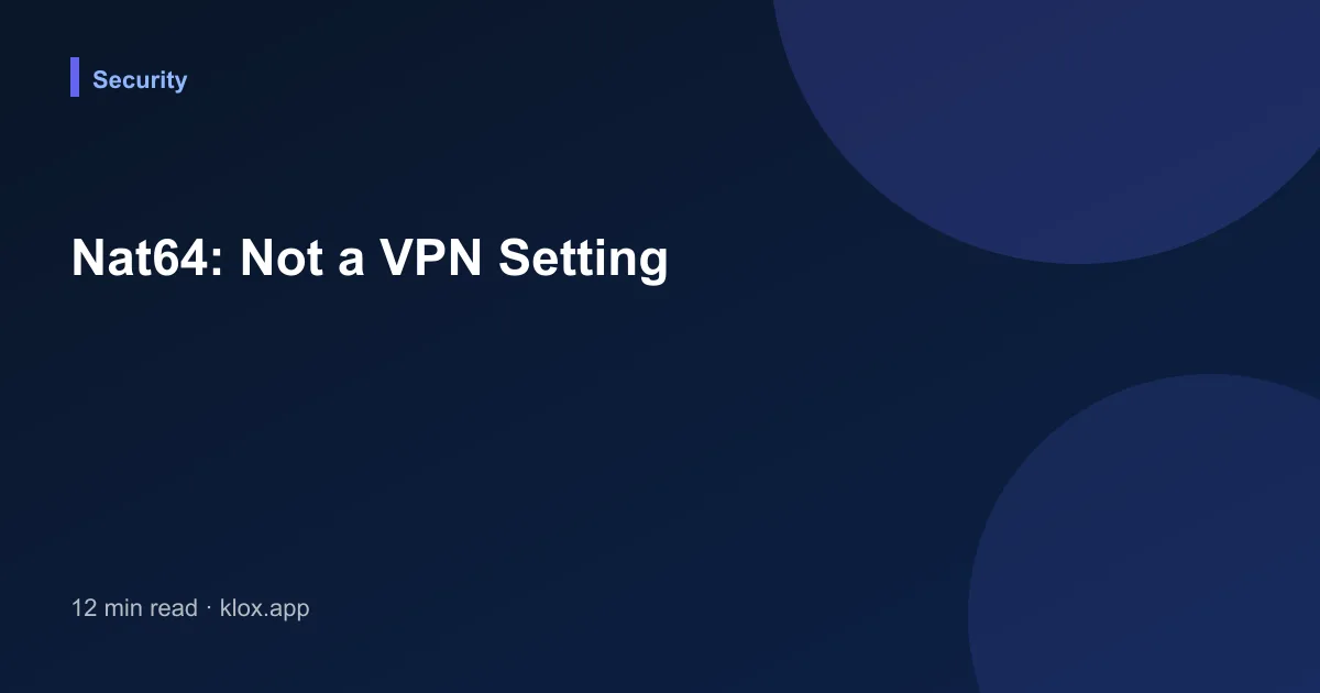 Nat64: Not a VPN Setting