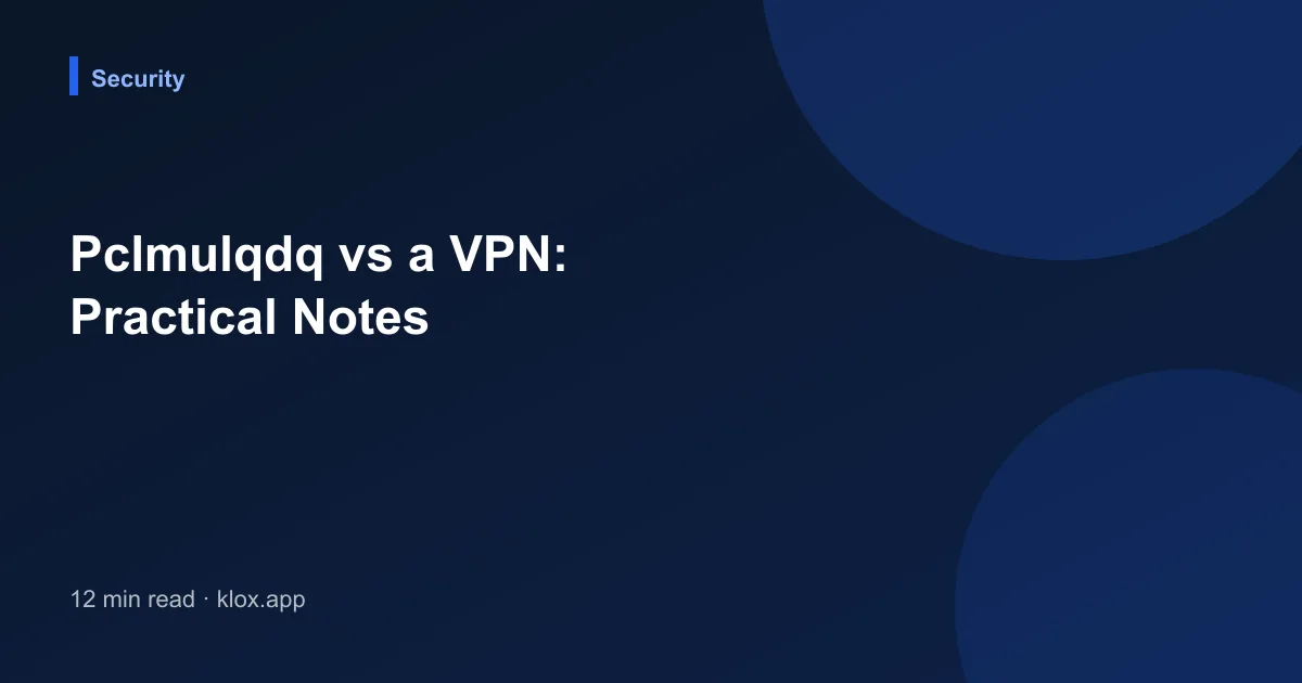 Pclmulqdq vs a VPN: Practical Notes