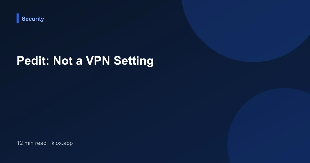 Pedit: Not a VPN Setting