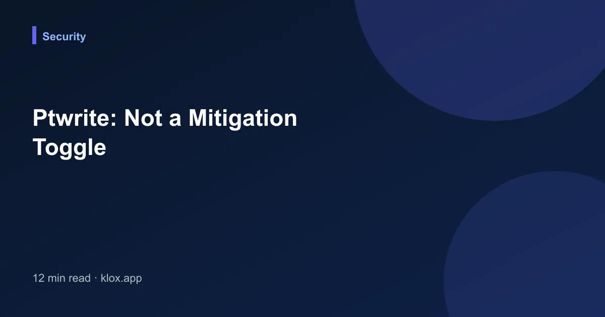 Ptwrite: Not a Mitigation Toggle