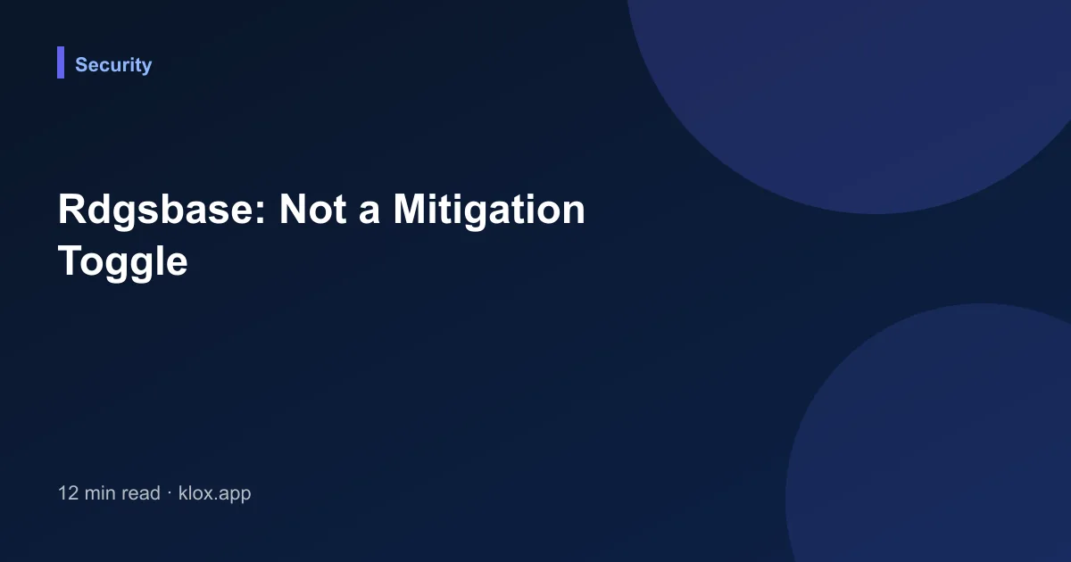 Rdgsbase: Not a Mitigation Toggle