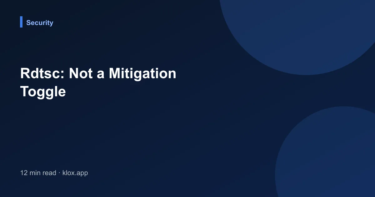 Rdtsc: Not a Mitigation Toggle