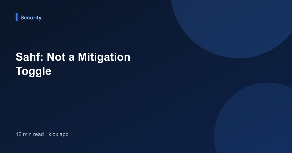 Sahf: Not a Mitigation Toggle