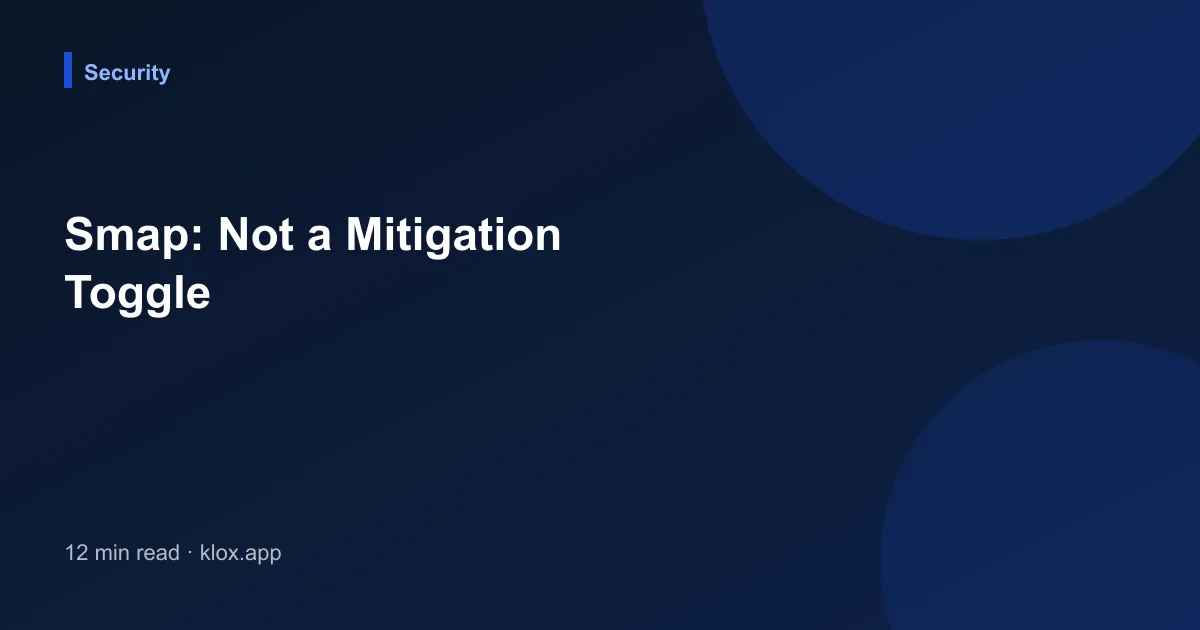 Smap: Not a Mitigation Toggle