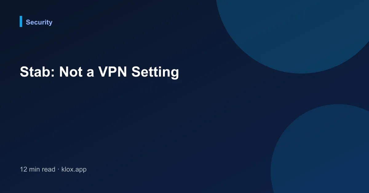 Stab: Not a VPN Setting