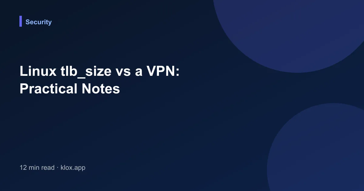 Linux tlb_size vs a VPN: Practical Notes
