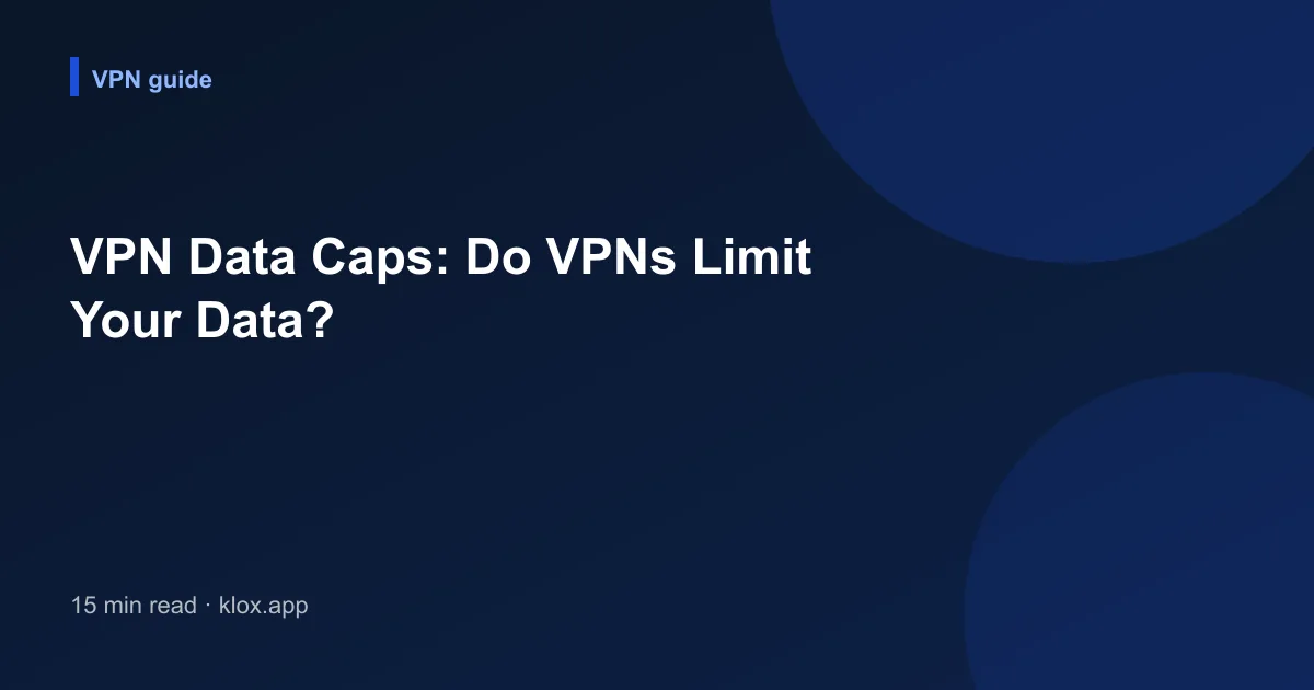 VPN Data Caps: Do VPNs Limit Your Data?
