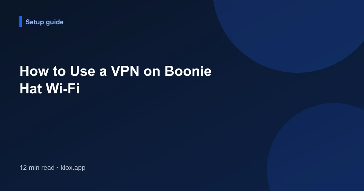 How to Use a VPN on Boonie Hat Wi-Fi