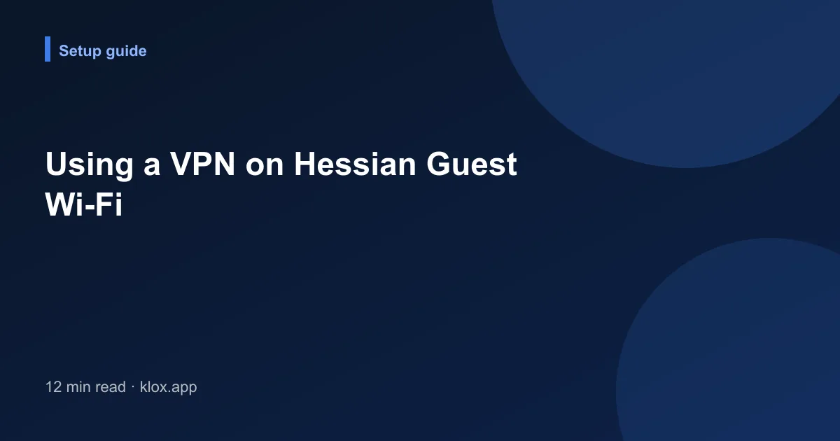 Using a VPN on Hessian Guest Wi-Fi