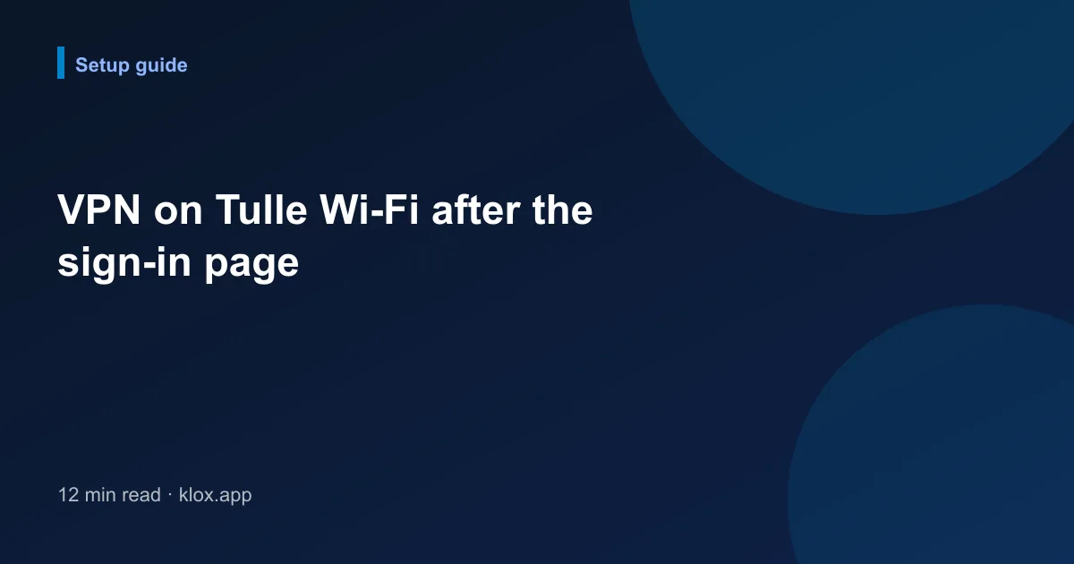 VPN on Tulle Wi-Fi after the sign-in page