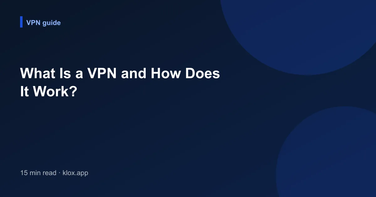 What Is a VPN and How Does It Work?
