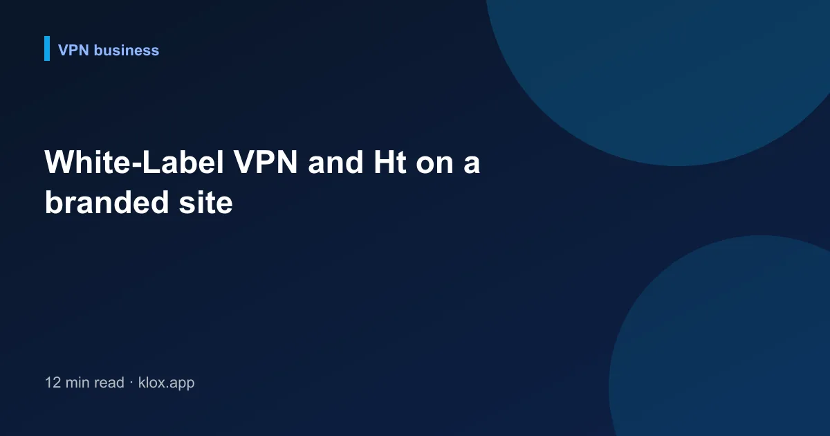 White-Label VPN and Ht on a branded site
