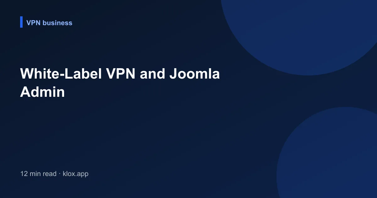 White-Label VPN and Joomla Admin