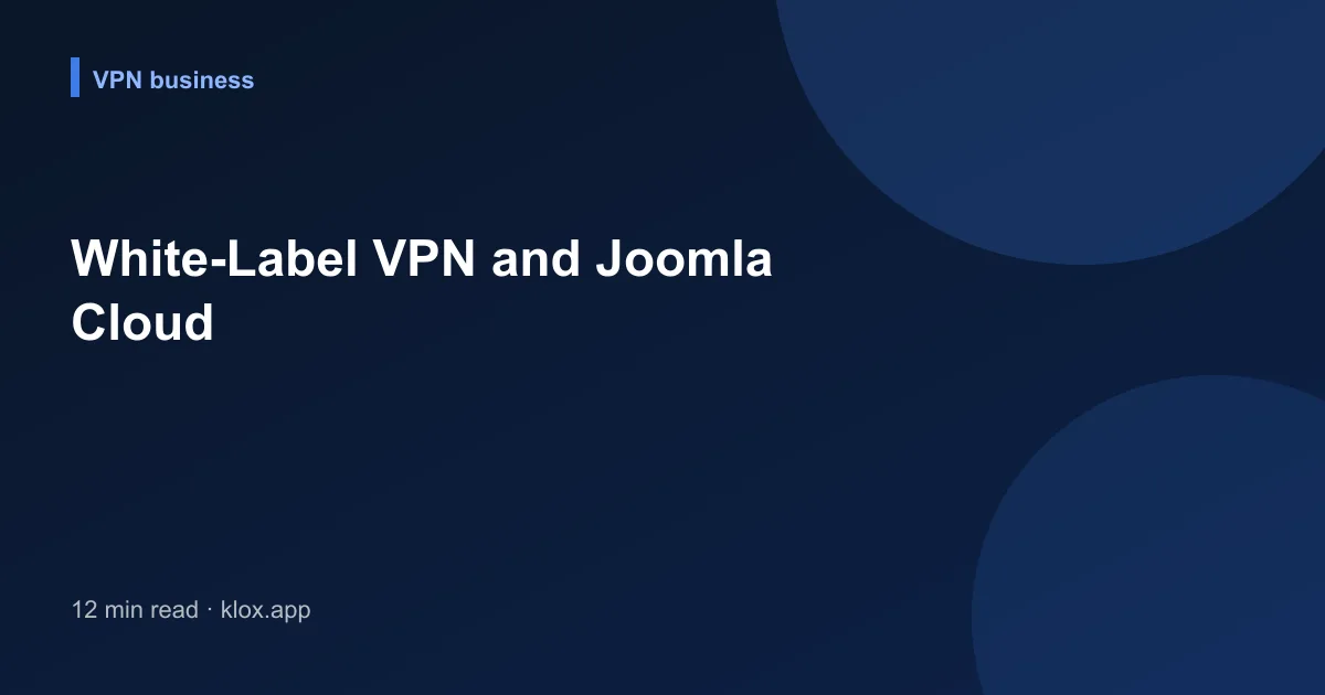 White-Label VPN and Joomla Cloud