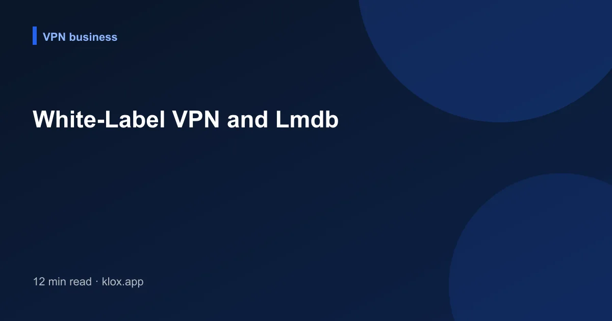 White-Label VPN and Lmdb