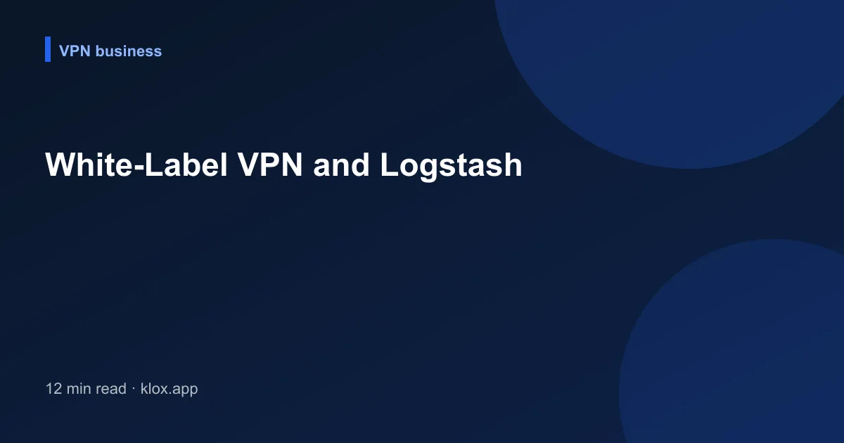 White-Label VPN and Logstash