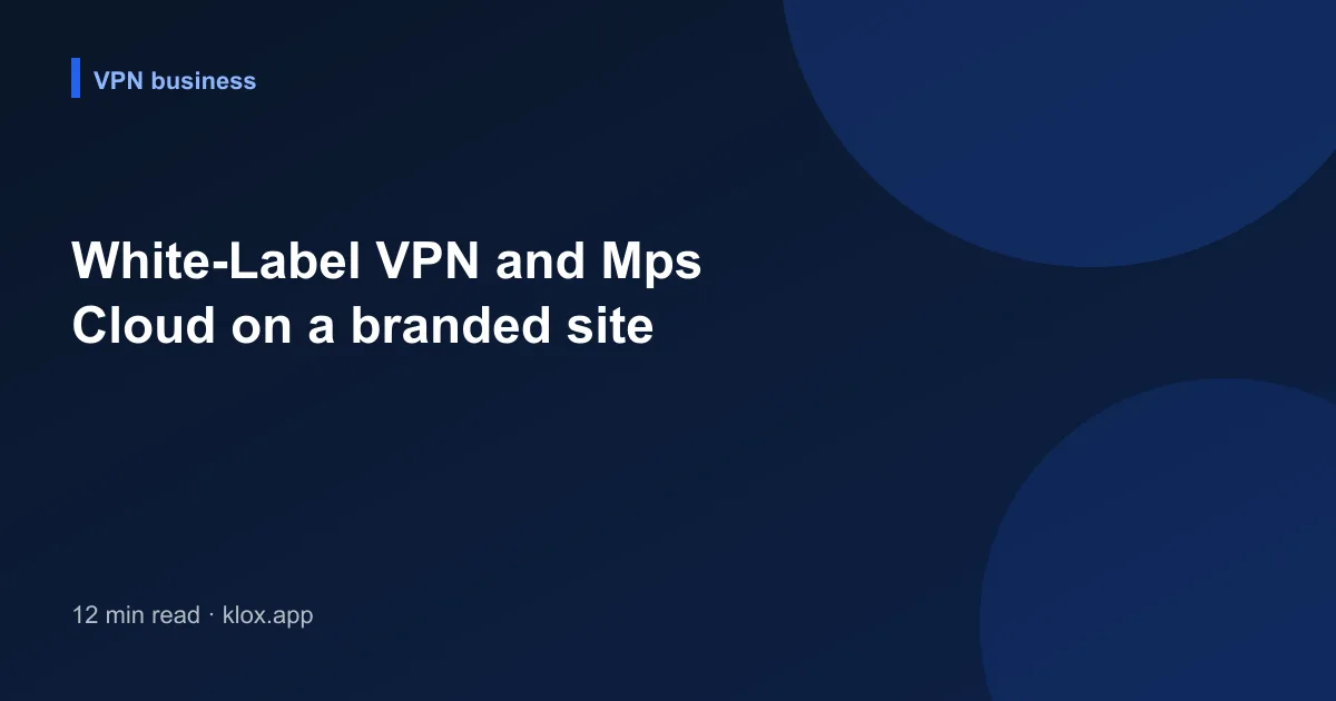 White-Label VPN and Mps Cloud on a branded site