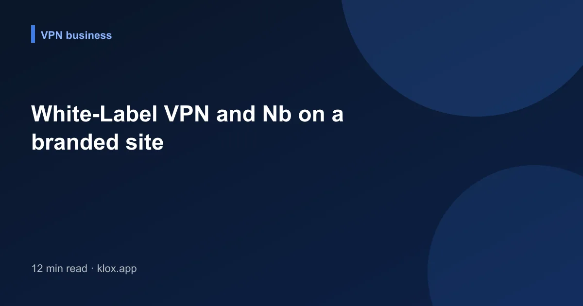 White-Label VPN and Nb on a branded site