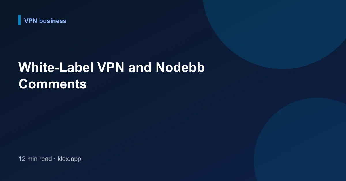 White-Label VPN and Nodebb Comments