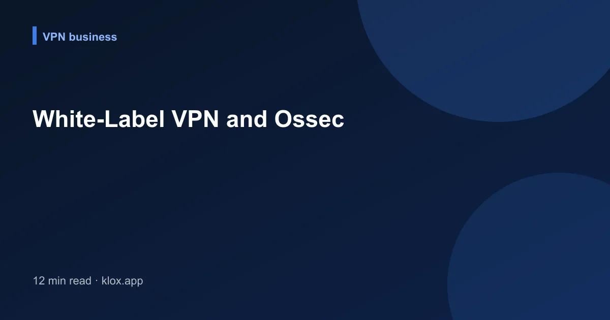 White-Label VPN and Ossec