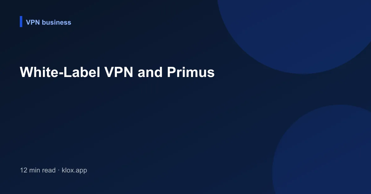 White-Label VPN and Primus