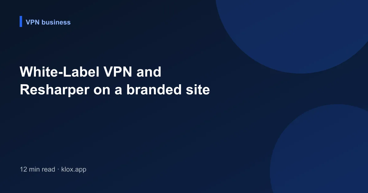 White-Label VPN and Resharper on a branded site