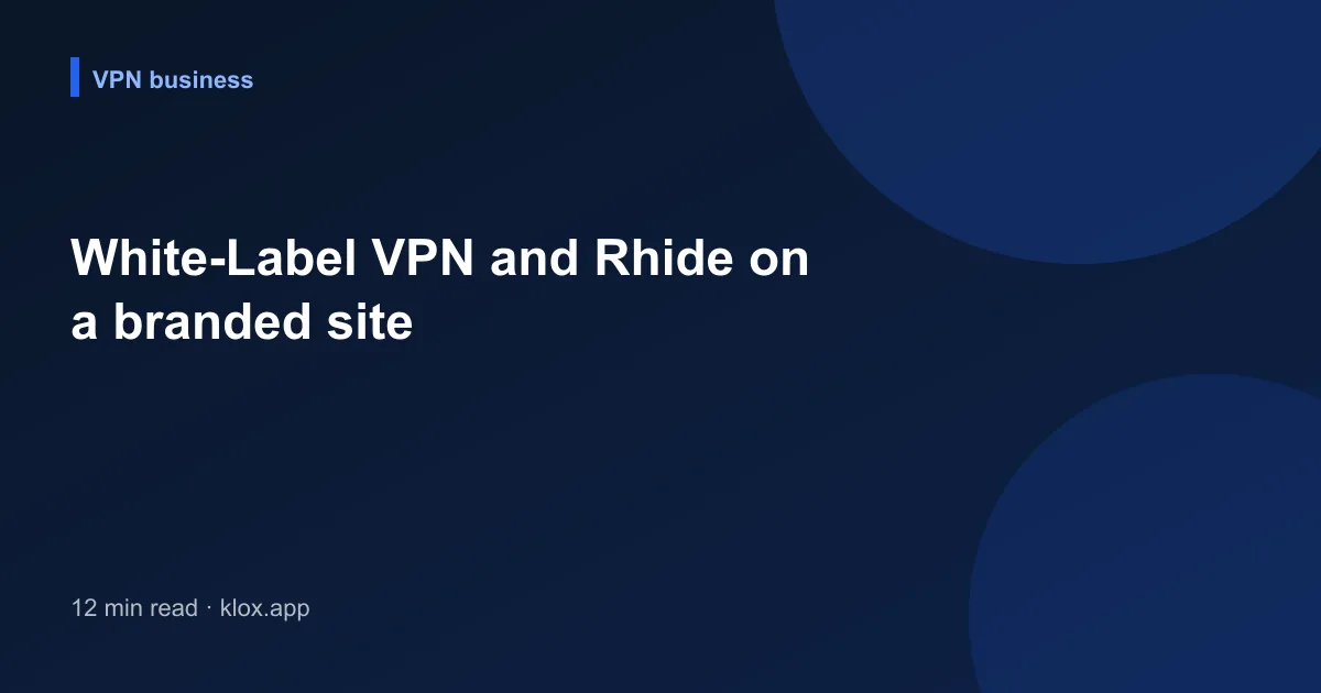 White-Label VPN and Rhide on a branded site