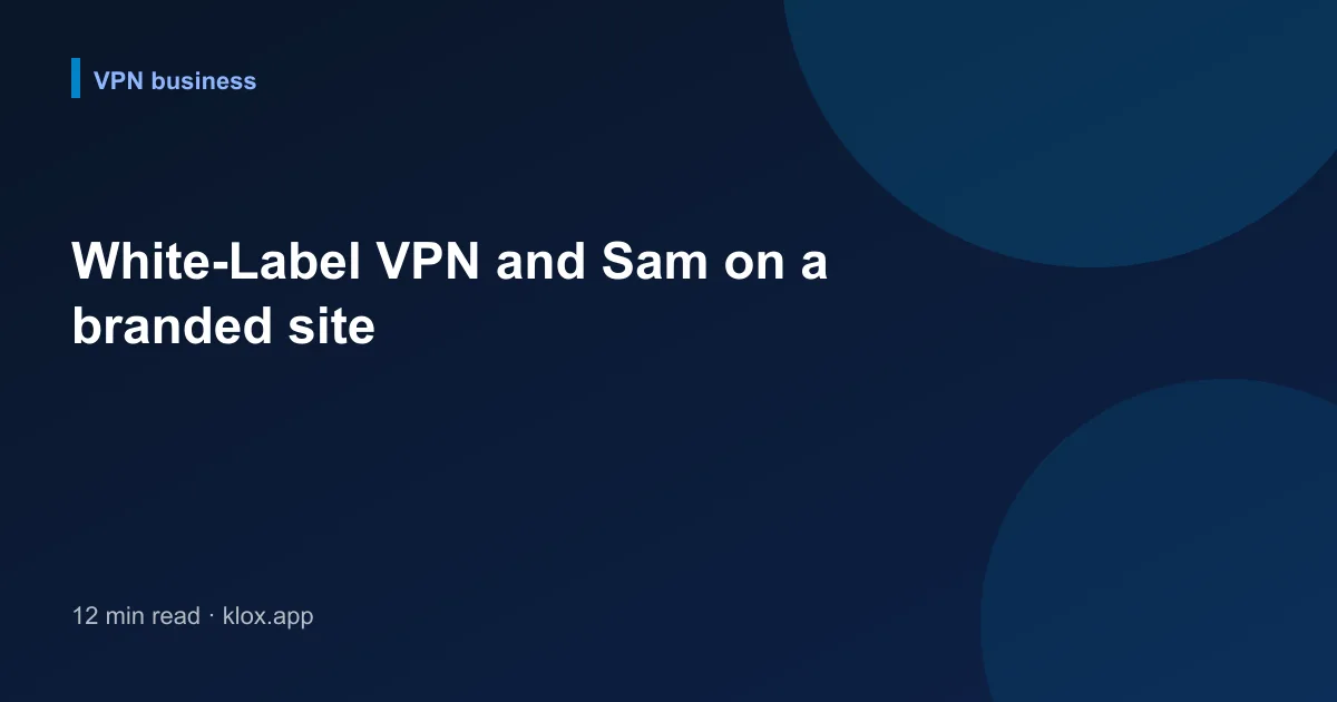 White-Label VPN and Sam on a branded site