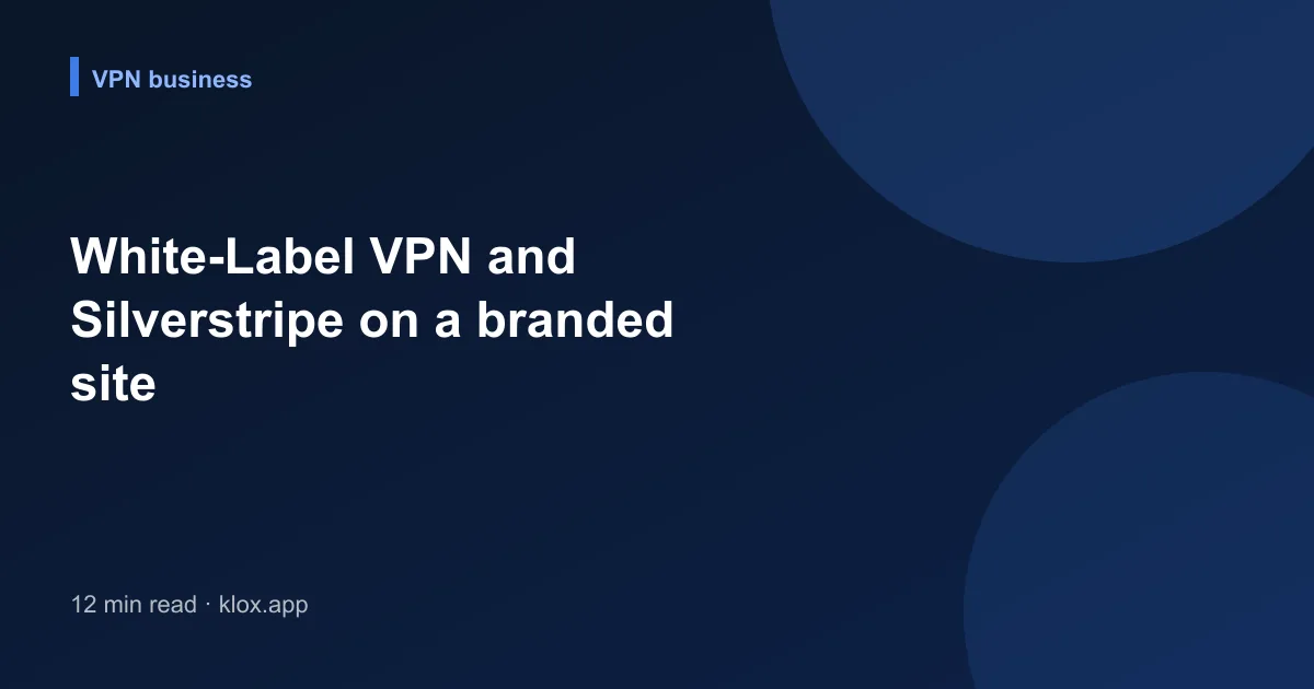 White-Label VPN and Silverstripe on a branded site