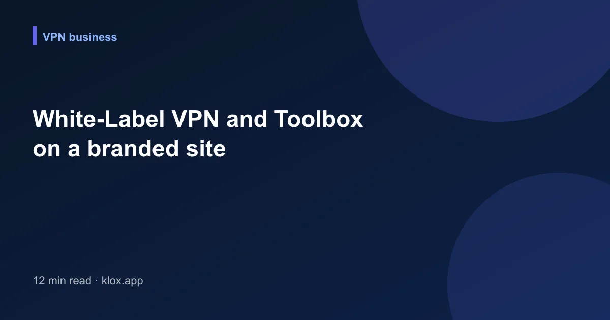 White-Label VPN and Toolbox on a branded site