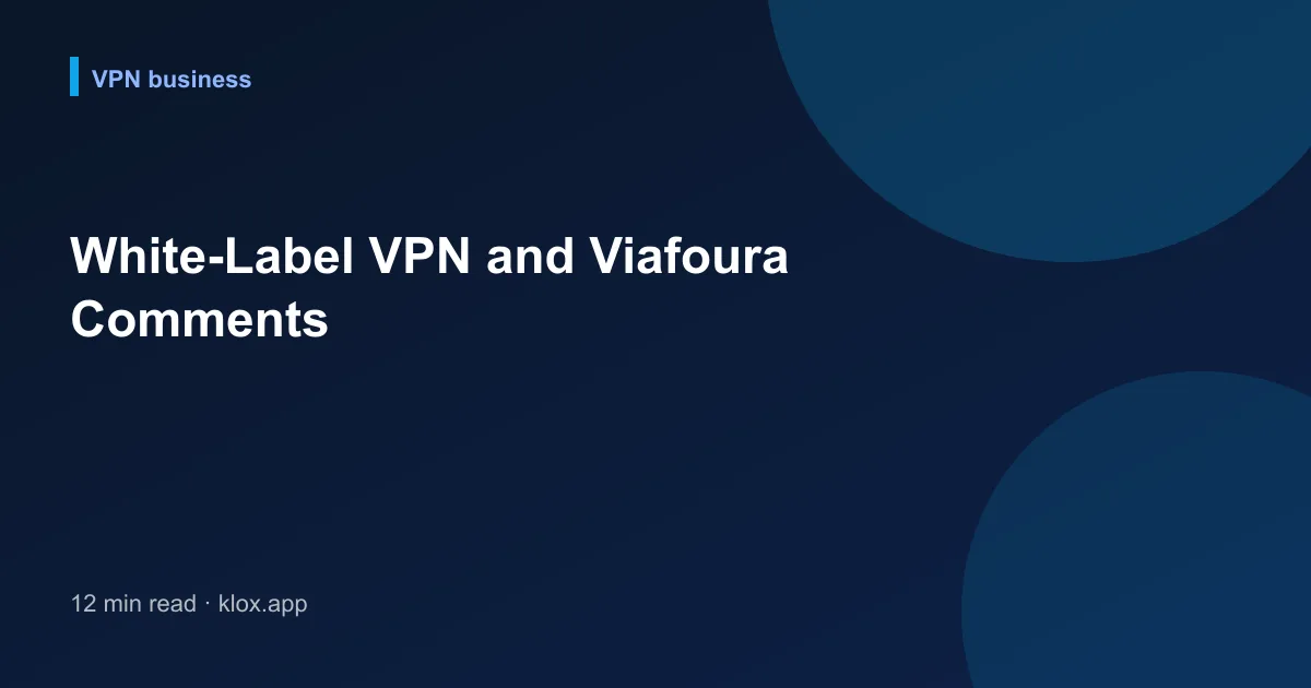 White-Label VPN and Viafoura Comments