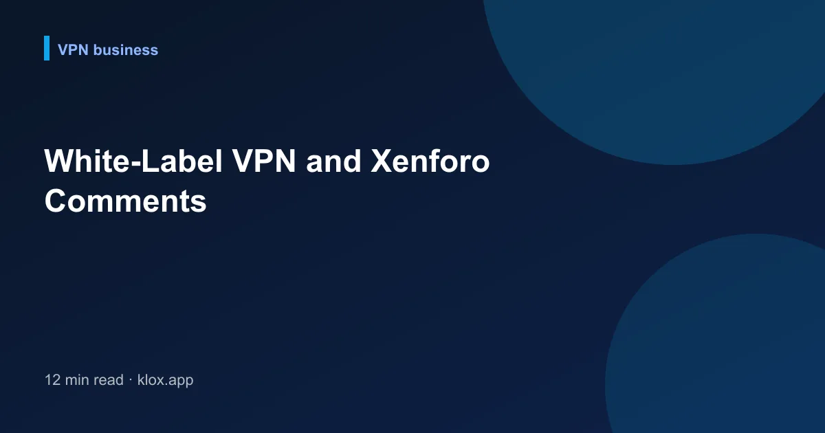 White-Label VPN and Xenforo Comments